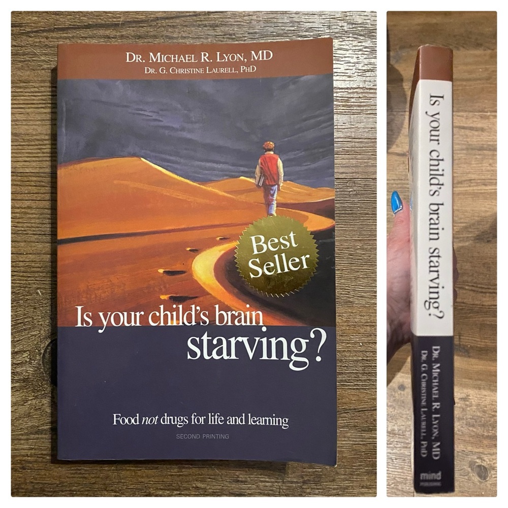 Is Your Child’s Brain Starving Book! DR Michael R. Lyon MD & DR G Christine Laur